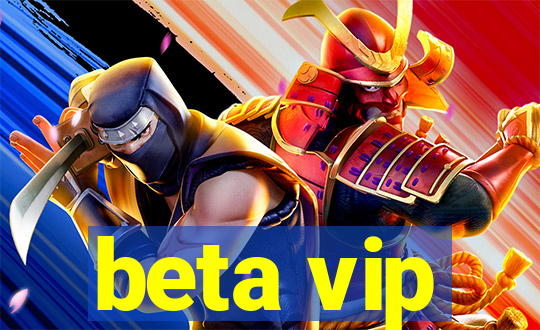 beta vip